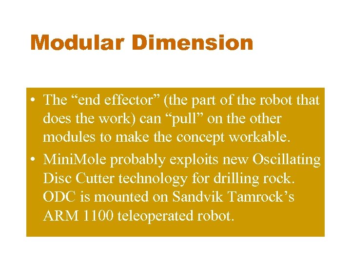 Modular Dimension • The “end effector” (the part of the robot that does the