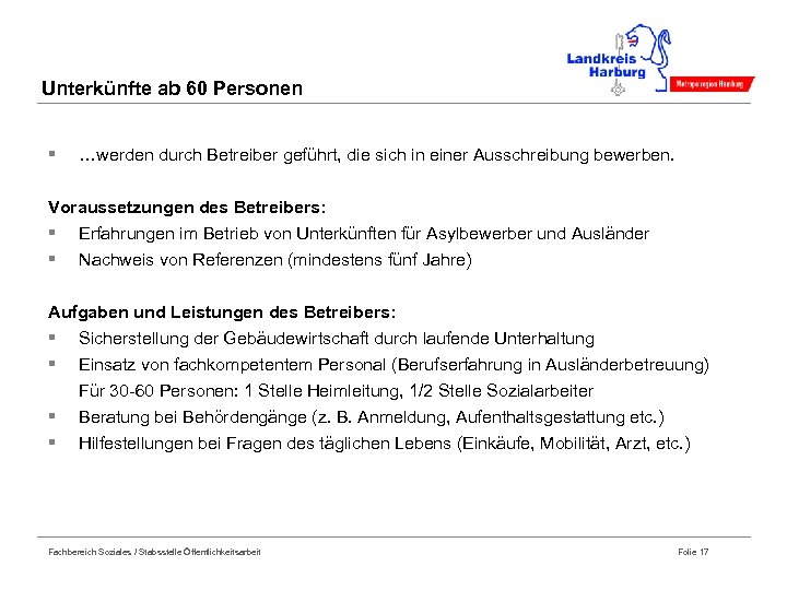 Unterkünfte ab 60 Personen § …werden durch Betreiber geführt, die sich in einer Ausschreibung