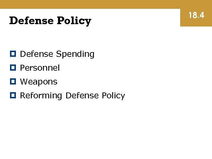Defense Policy Defense Spending Personnel Weapons Reforming Defense Policy 18. 4 