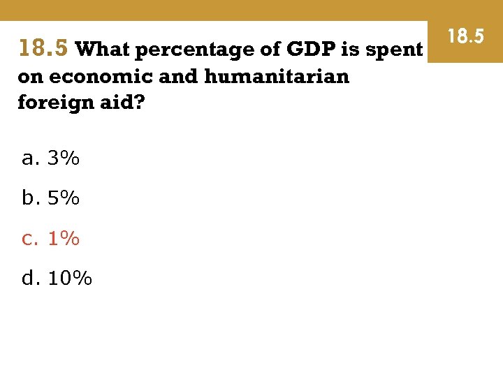18. 5 What percentage of GDP is spent on economic and humanitarian foreign aid?