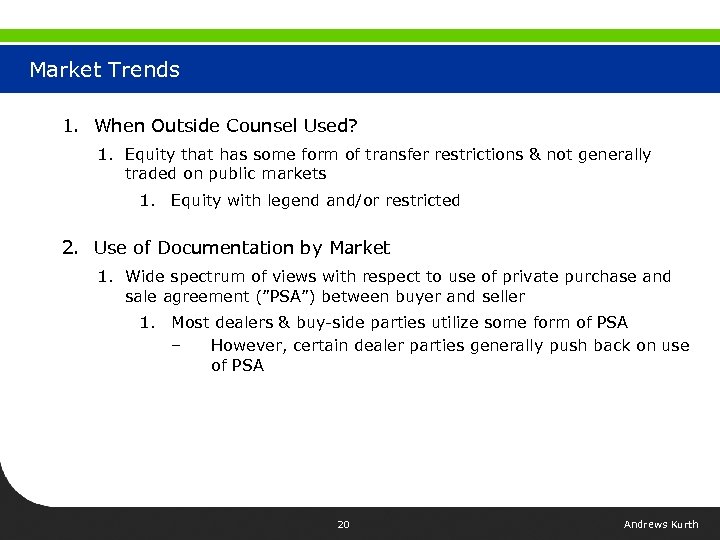 Market Trends 1. When Outside Counsel Used? 1. Equity that has some form of