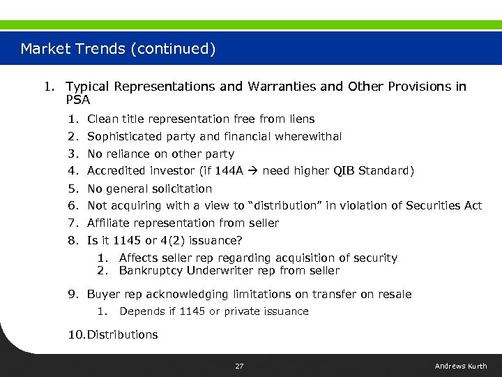 Market Trends (continued) 1. Typical Representations and Warranties and Other Provisions in PSA 1.