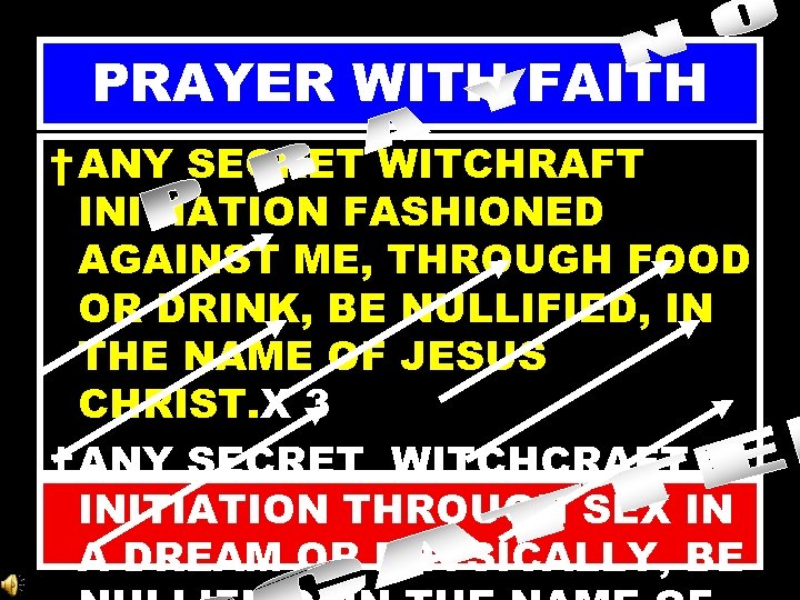 PRAYER WITH FAITH † ANY SECRET WITCHRAFT INITIATION FASHIONED AGAINST ME, THROUGH FOOD OR