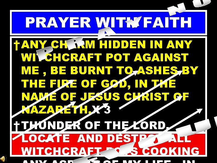 PRAYER WITH FAITH † ANY CHARM HIDDEN IN ANY WITCHCRAFT POT AGAINST ME ,