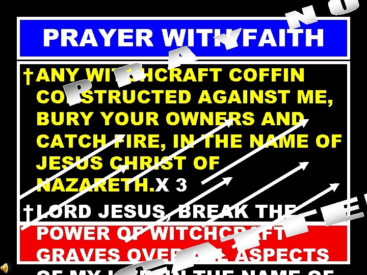 PRAYER WITH FAITH † ANY WITCHCRAFT COFFIN CONSTRUCTED AGAINST ME, BURY YOUR OWNERS AND