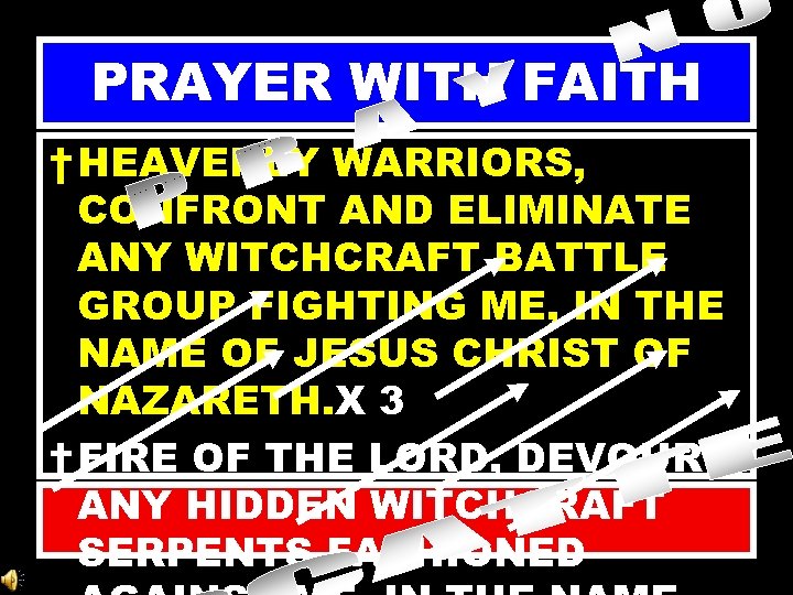 PRAYER WITH FAITH † HEAVENLY WARRIORS, CONFRONT AND ELIMINATE ANY WITCHCRAFT BATTLE GROUP FIGHTING