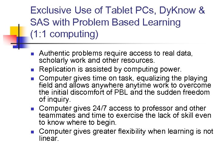 Exclusive Use of Tablet PCs, Dy. Know & SAS with Problem Based Learning (1: