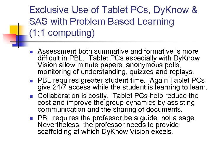 Exclusive Use of Tablet PCs, Dy. Know & SAS with Problem Based Learning (1: