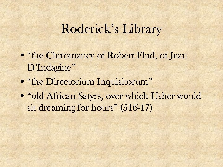 Roderick’s Library • “the Chiromancy of Robert Flud, of Jean D’Indagine” • “the Directorium