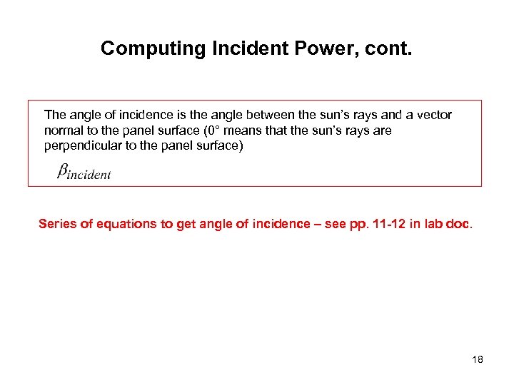 Computing Incident Power, cont. The angle of incidence is the angle between the sun’s