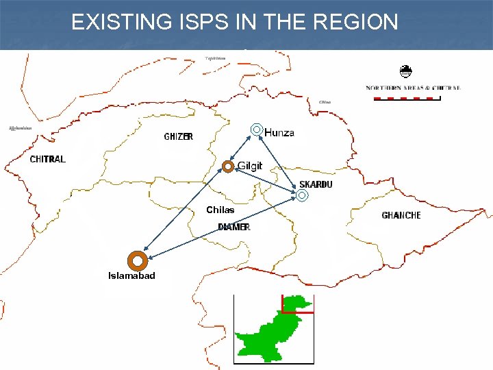 EXISTING ISPS IN THE REGION Chilas Islamabad 