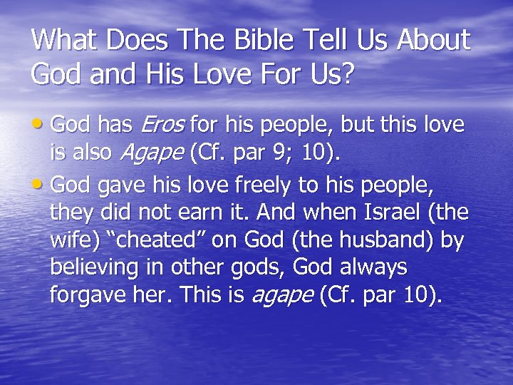 What Does The Bible Tell Us About God and His Love For Us? •