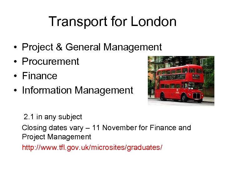 Transport for London • • Project & General Management Procurement Finance Information Management 2.