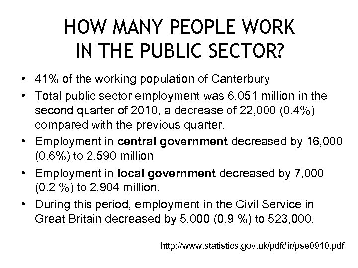 HOW MANY PEOPLE WORK IN THE PUBLIC SECTOR? • 41% of the working population
