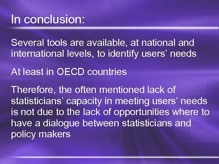 In conclusion: Several tools are available, at national and international levels, to identify users’