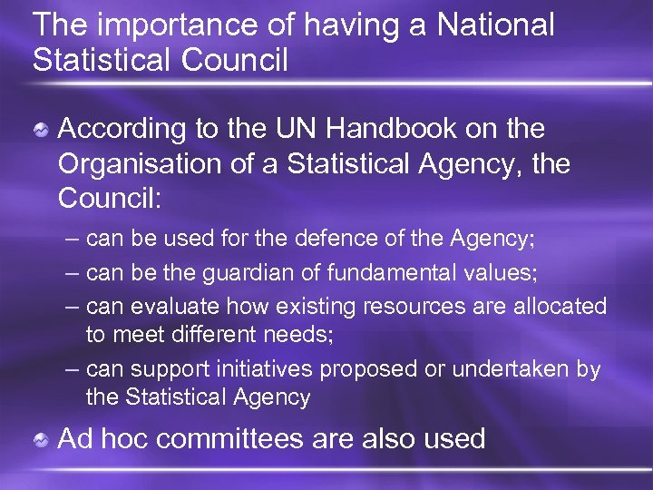 The importance of having a National Statistical Council According to the UN Handbook on