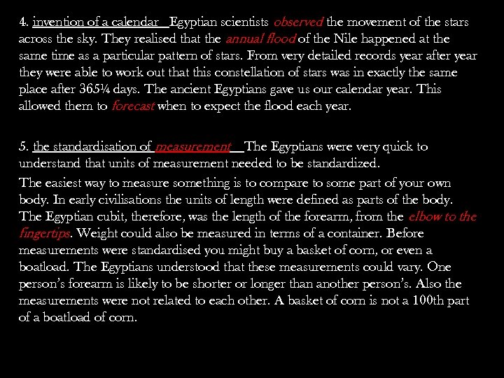 4. invention of a calendar Egyptian scientists observed the movement of the stars across