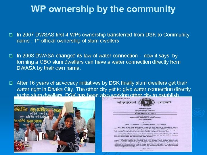 WP ownership by the community q In 2007 DWSAS first 4 WPs ownership transferred