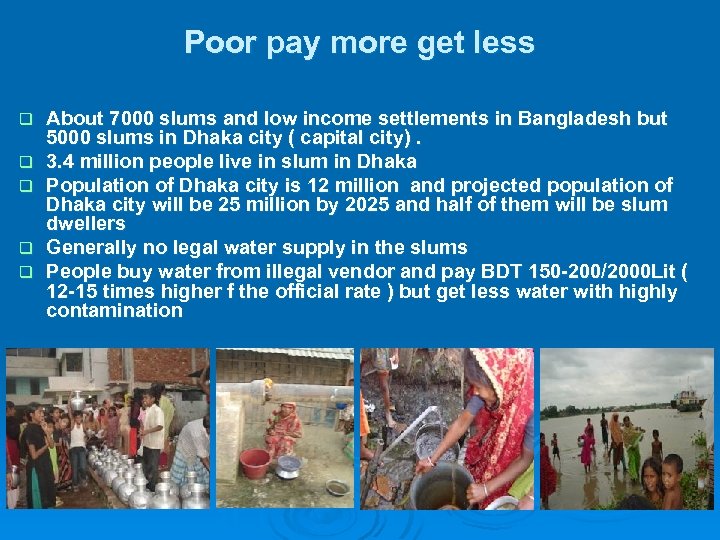 Poor pay more get less q q q About 7000 slums and low income