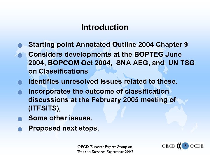 Introduction n n n Starting point Annotated Outline 2004 Chapter 9 Considers developments at