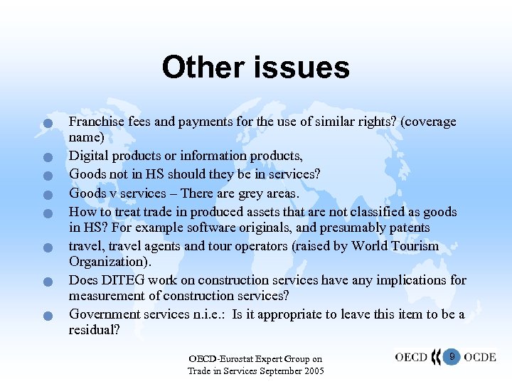 Other issues n n n n Franchise fees and payments for the use of