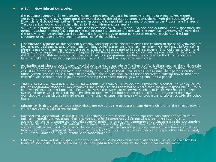 u A. 3. 4 How Education works: The Education Officer and her 2 assistants