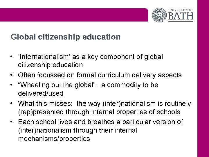 Global citizenship education • ‘Internationalism’ as a key component of global citizenship education •