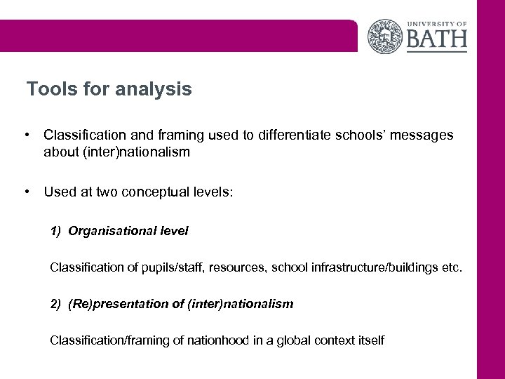 Tools for analysis • Classification and framing used to differentiate schools’ messages about (inter)nationalism