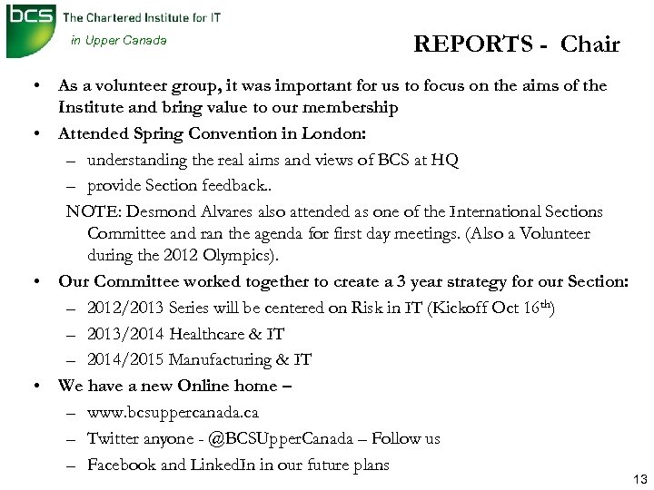 in Upper Canada REPORTS - Chair • As a volunteer group, it was important