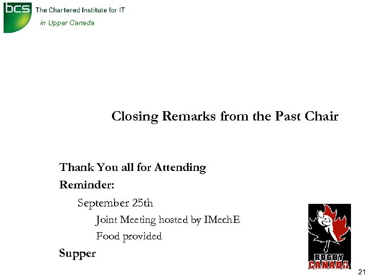 in Upper Canada Closing Remarks from the Past Chair Thank You all for Attending