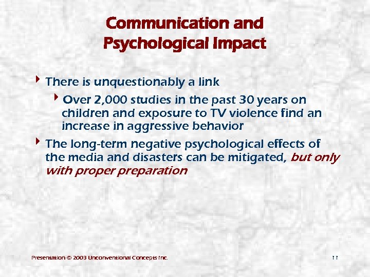 Communication and Psychological Impact 4 There is unquestionably a link 4 Over 2, 000