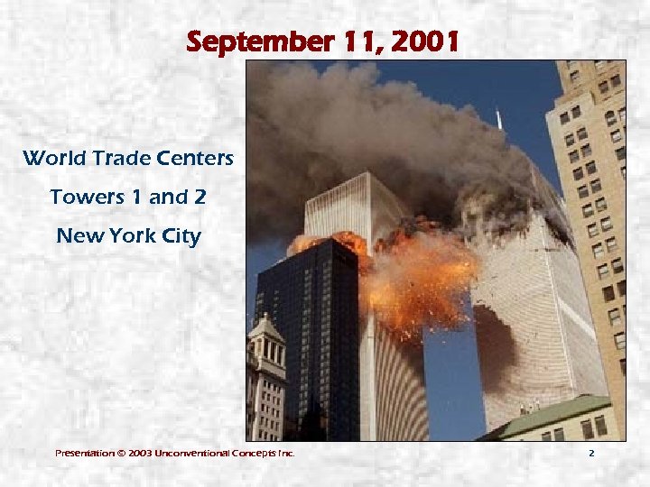 September 11, 2001 World Trade Centers Towers 1 and 2 New York City Presentation