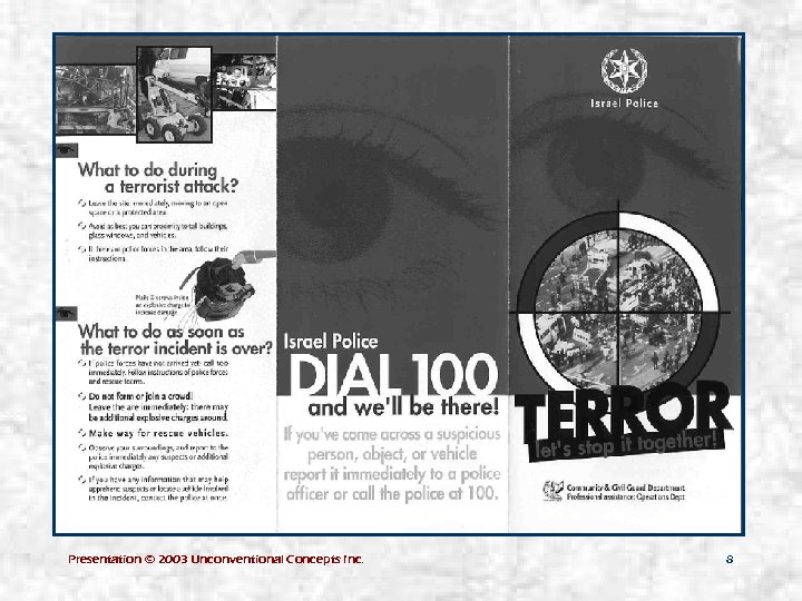 Presentation © 2003 Unconventional Concepts Inc. 8 