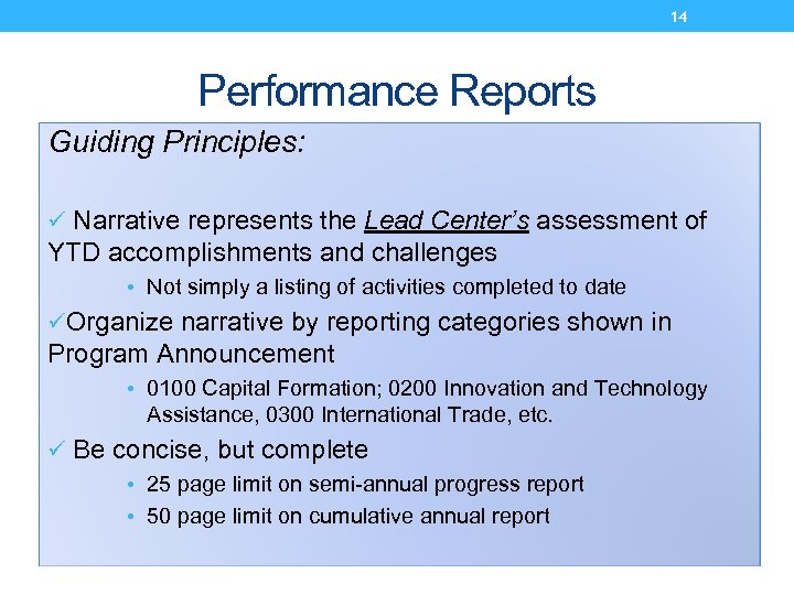 14 Performance Reports Guiding Principles: ü Narrative represents the Lead Center’s assessment of YTD