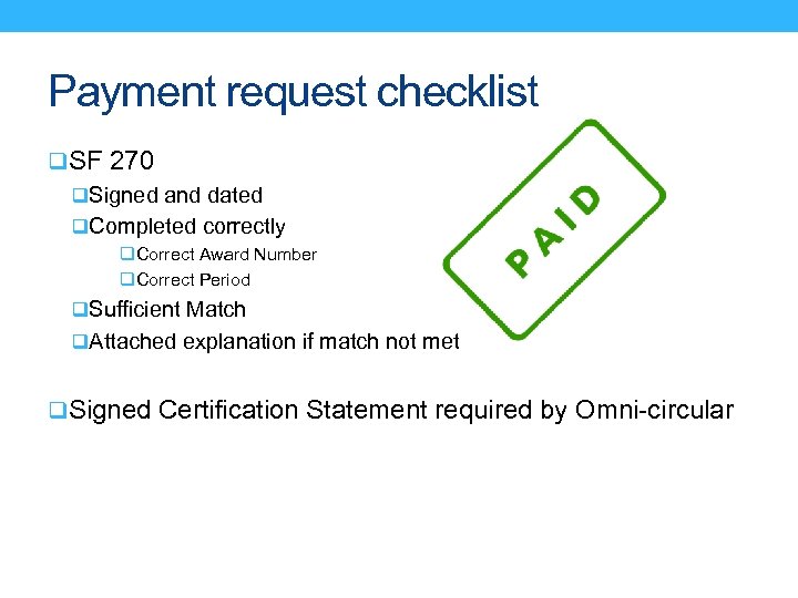 Payment request checklist q. SF 270 q. Signed and dated q. Completed correctly q.