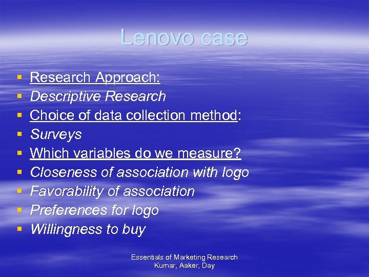 Lenovo case § § § § § Research Approach: Descriptive Research Choice of data