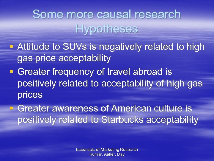 Some more causal research Hypotheses § Attitude to SUVs is negatively related to high
