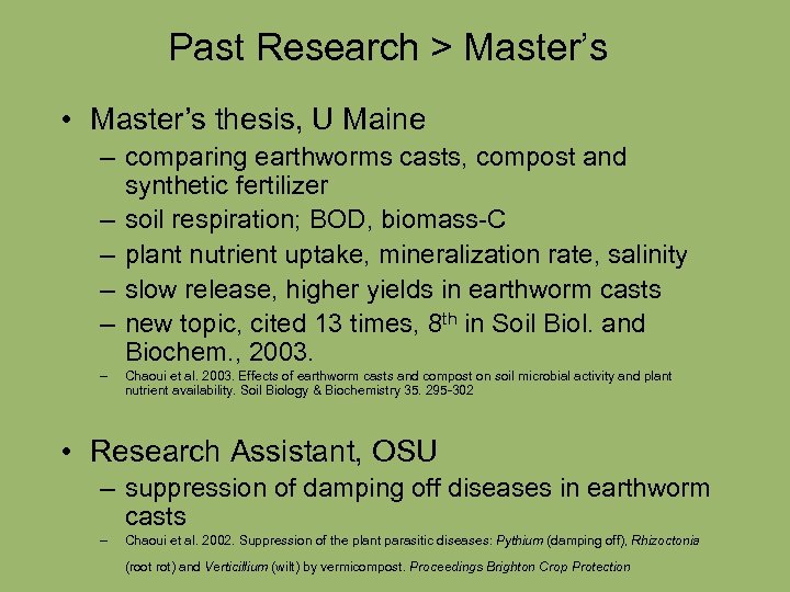 Past Research > Master’s • Master’s thesis, U Maine – comparing earthworms casts, compost