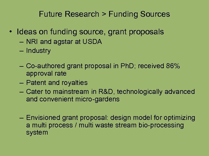 Future Research > Funding Sources • Ideas on funding source, grant proposals – NRI