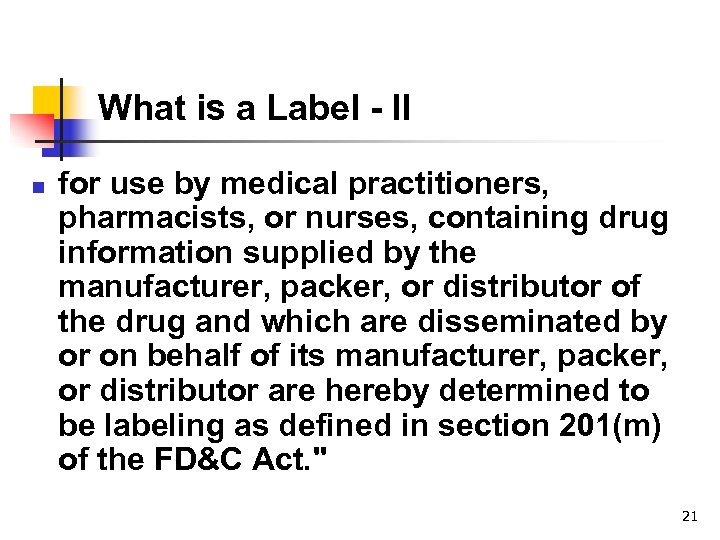 What is a Label - II n for use by medical practitioners, pharmacists, or