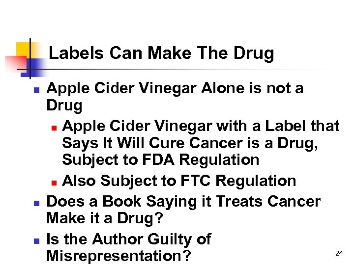 Labels Can Make The Drug n n n Apple Cider Vinegar Alone is not