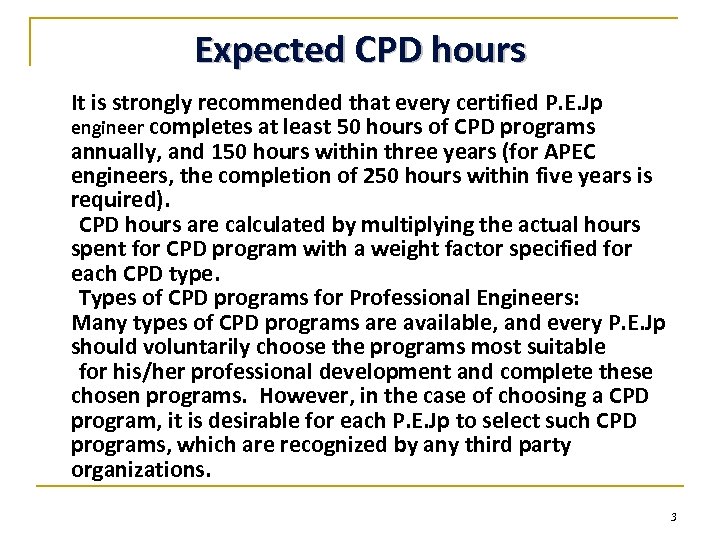 Expected CPD hours It is strongly recommended that every certified P. E. Jp engineer