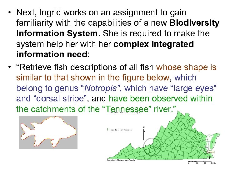  • Next, Ingrid works on an assignment to gain familiarity with the capabilities