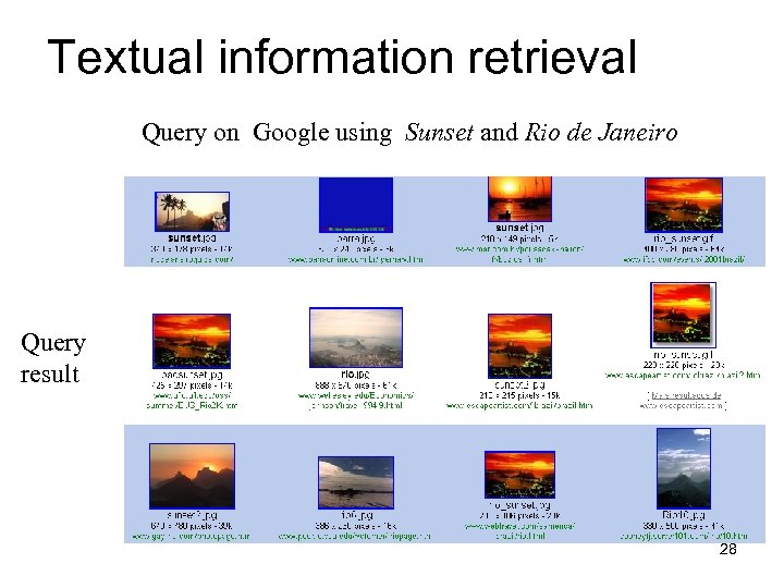 Textual information retrieval Query on Google using Sunset and Rio de Janeiro Query result
