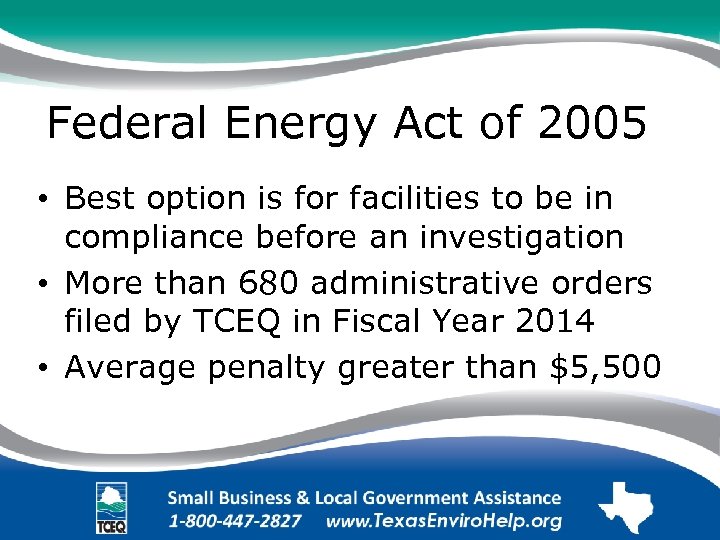 Federal Energy Act of 2005 • Best option is for facilities to be in