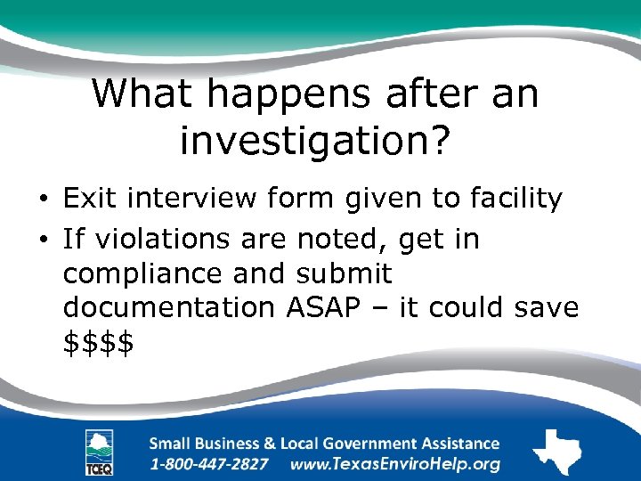 What happens after an investigation? • Exit interview form given to facility • If
