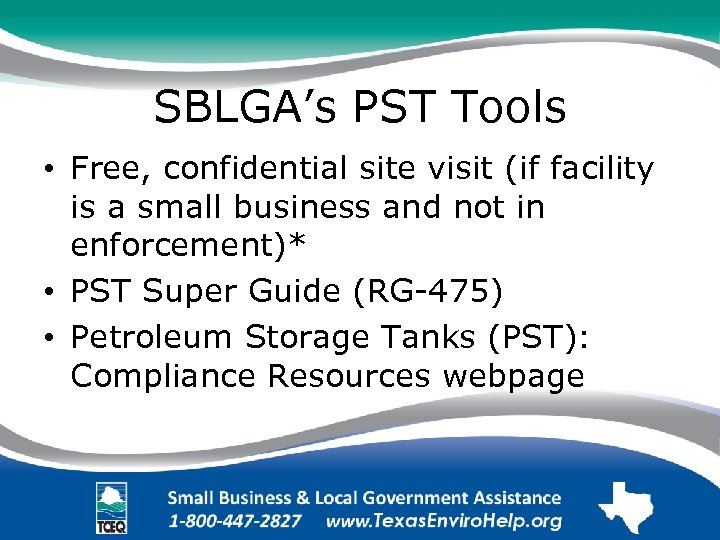 SBLGA’s PST Tools • Free, confidential site visit (if facility is a small business