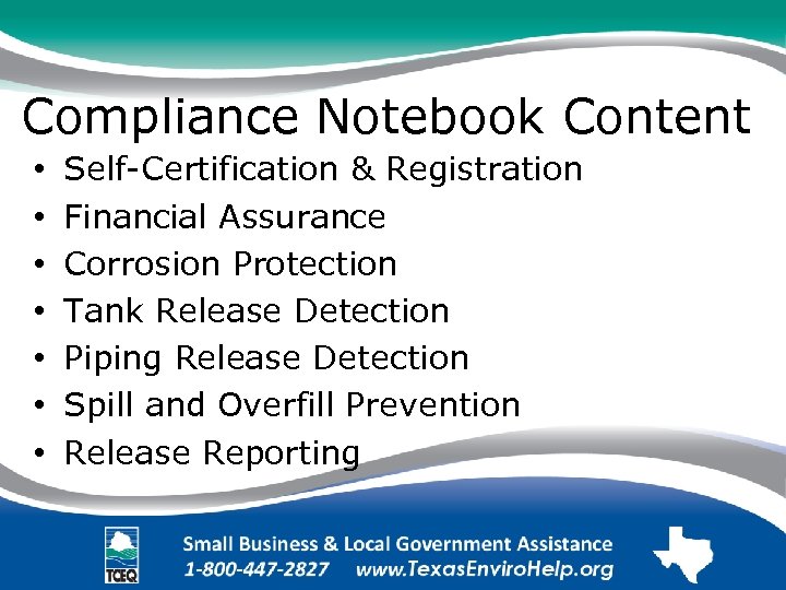 Compliance Notebook Content • • Self-Certification & Registration Financial Assurance Corrosion Protection Tank Release