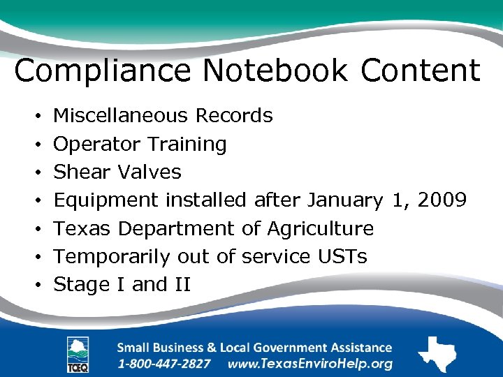 Compliance Notebook Content • • Miscellaneous Records Operator Training Shear Valves Equipment installed after