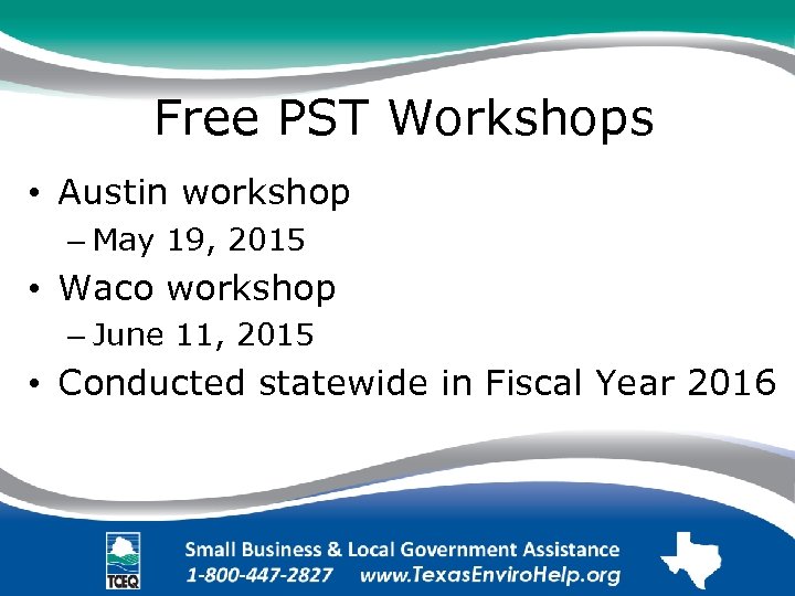 Free PST Workshops • Austin workshop – May 19, 2015 • Waco workshop –